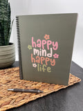 Happy Mind Happy Life Notebook