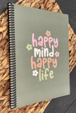 Happy Mind Happy Life Notebook