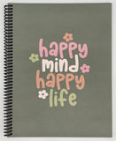 Happy Mind Happy Life Notebook